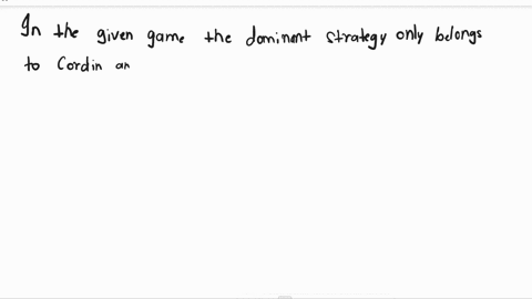 in-the-following-game-table-a-dominant-strategy-exists-for-which-players-corbin-left-corbin-right-bobby-up-94-56-bobby-down-73-85-only-bobby-neither-bobby-nor-corbin-only-corbin-both-bobby-a-24335