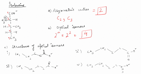 below-is-the-structure-of-the-amino-acid-isoleucine-coo-tn-c-sh-hc-ch-hc-ch-how-many-asymmetric-centres-does-it-have-how-many-optical-isomers-does-it-have-draw-the-optical-isomers_-39822