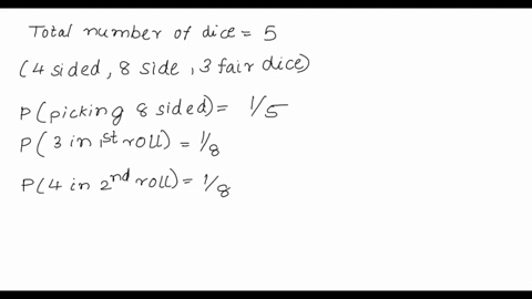 suppose-there-is-box-having-4-sided-die-8-sided-die-and-3-fair-dice-die-is-picked-at-random-and-rolled-twice-what-is-the-probability-of-picking-8-sided-die-given-that-first-roll-is-3-and-the-17465