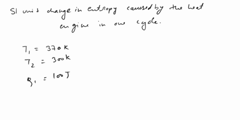 question-2-a-heat-engine-operates-between-the-temperatures-370k-and-300k-in-one-complete-cycle-the-engine-absorbs-100-joules-of-heat-and-outputs-15-joules-of-work-calculate-the-si-units-chan-00854