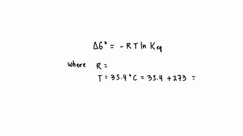 calculate-ag-in-kj-at-3540c-for-a-reaction-that-has-keq-101-00474
