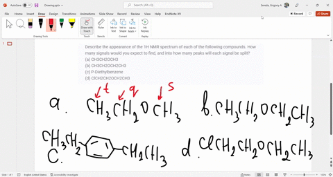 describe-the-appearance-of-the-1h-nmr-spectrum-of-each-of-the-following-compounds-how-many-signals-would-you-expect-to-find-and-into-how-many-peaks-will-each-signal-be-split-a-ch3ch2och3-b-c-58093