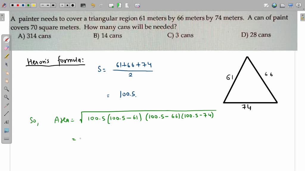 SOLVED: A painter needs to cover a triangular region 62 meters by 68 ...