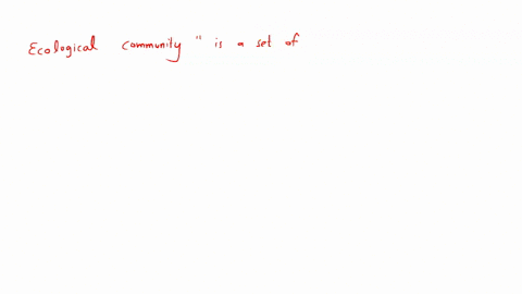 what-is-an-ecological-community-a-a-group-of-individuals-from-a-given-species-that-interact-b-a-population-with-a-shared-set-of-beliefs-and-a-common-idenity-c-a-set-of-populations-that-share-a-defined