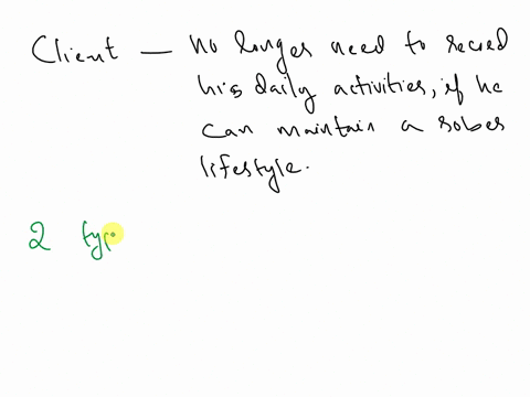 a-therapist-indicates-that-a-client-no-longer-has-to-record-his-daily-activities-if-he-can-maintain-a-sober-lifestyle-this-is-an-example-of-85238
