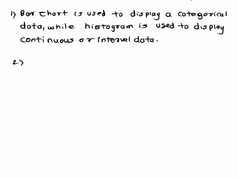 what-is-the-main-difference-between-a-bar-chart-and-a-histogram-to-display-data-bars-in-a-bar-chart-have-space-between-responses-where-histograms-have-no-space-between-bars-because-the-varia-56767