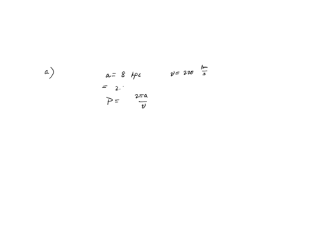 a-assuming-the-sun-moves-in-a-circular-orbit-of-radius-8-kiloparsecs-around-the-center-of-the-milky-way-and-that-its-orbital-speed-is-220-km-calculate-how-many-years-it-takes-the-sun-to-comp-98548