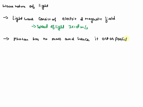 describe-the-wave-nature-of-light-electromagnetic-radiation-and-the-particle-nature-of-lightwhat-is-meant-by-the-electromagnetic-spectrum-describe-the-types-of-radiations-exist-in-the-electr-60915