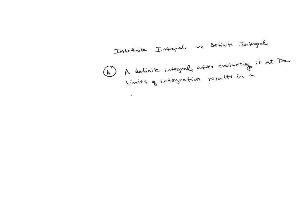 Solved Explain The Difference Between An Indefinite Integral And A Solved Explain The Difference Between An Indefinite Integral And A