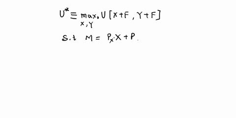 40-points-consider-the-following-utility-maximization-problem-umaxux-f-yf-xy-stm-pxpy-where-f-is-the-amount-of-free-xs-and-ys-provided-by-the-government-assume-the-second-order-condition-is-24476