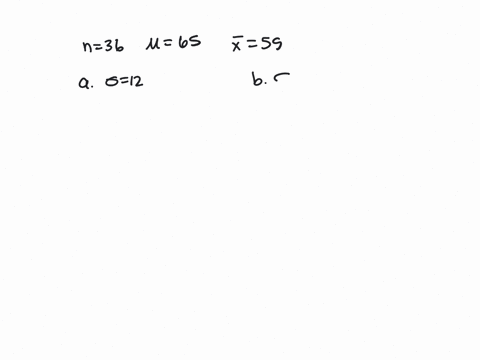 a-sample-of-n36-scores-is-selected-from-a-normal-distribution-with-a-mean-of-mu65-if-the-sample-mean-06054