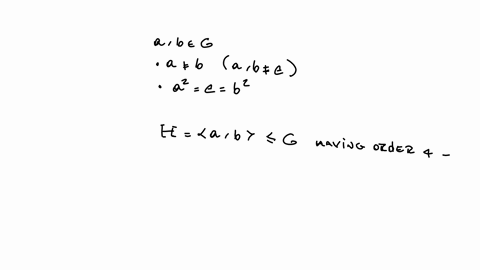 let-g-be-an-abelian-group-that-has-at-least-two-different-elements-of-order-2-prove-that-g-must-have-subgroup-of-order-4-80583