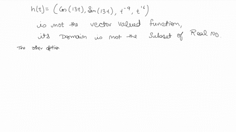 identify-the-vector-valued-functions-from-the-list-below-ht-cos-13t-sin-13t-t9-t16-f-xyz-e-17x-ez-sin-14y-k9rs-in-l6qr-v13-s14-g-xy-xl4-v-17-13x-_-1-b-y-v-9-16ey-54856