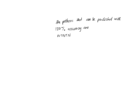 given-a-two-level-predictor-that-has-a-branch-history-buffer-of-size-n3-and-a-sufficient-amount-of-time-choose-all-of-the-repeating-patterns-that-can-be-predicted-with-100-accuracy-ntntnt-nt-72725
