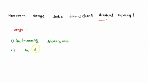 how-can-we-change-india-into-a-clean-developed-country-56657