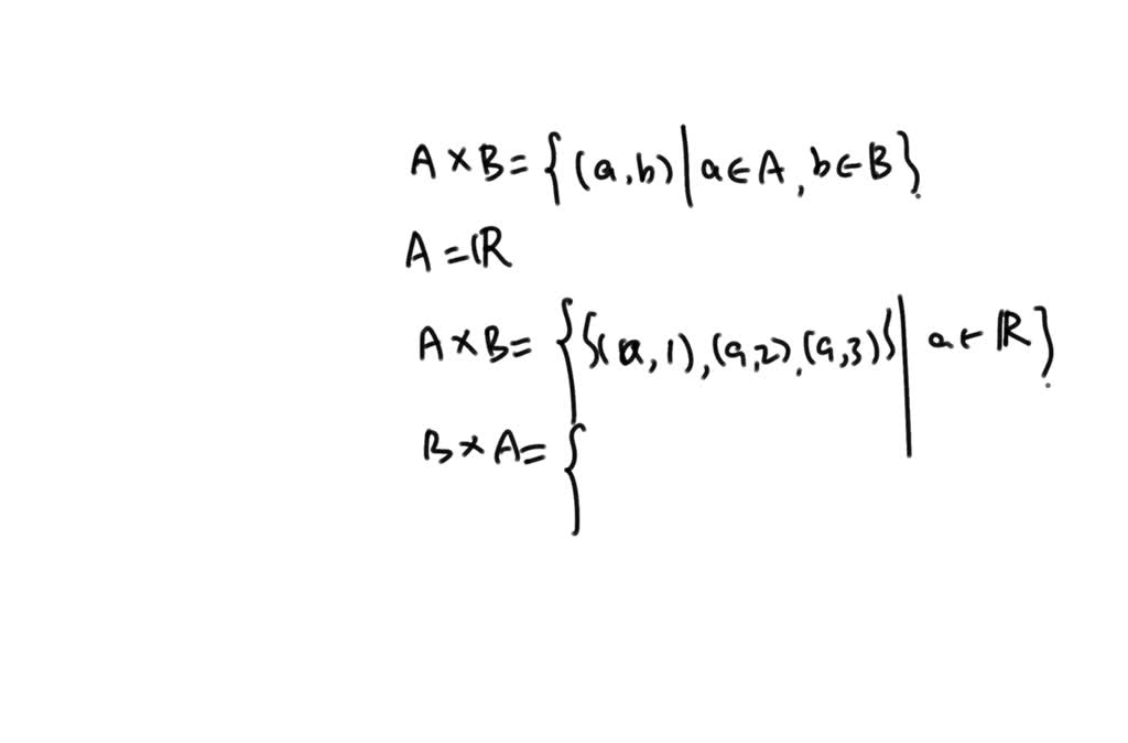 SOLVED: In Exercises 12 And 13, Let A = A | A Is A Real Number And B ...