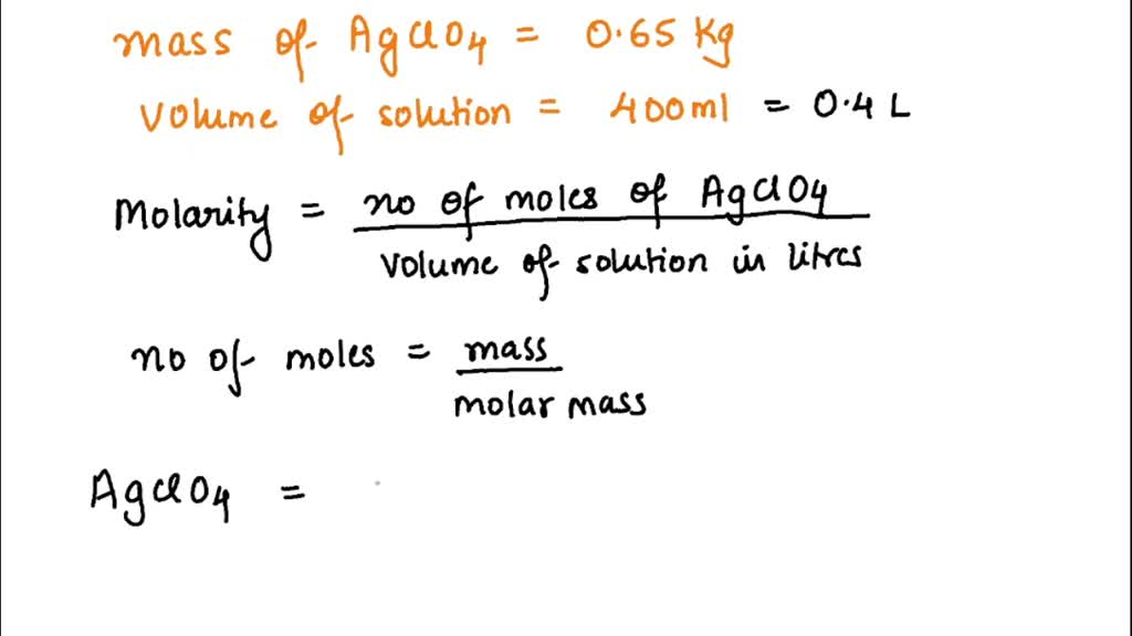 SOLVED: A chemist prepares a solution of silver perchlorate AgClO4 by ...