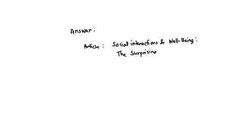 according-to-psychologists-gillian-sandstrom-and-elizabeth-dunn-engaging-in-positive-social-interaction-with-outside-others-increases-ones-__________-stress-social-life-well-being-efficiency