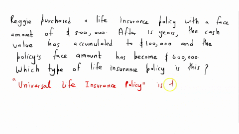 reggie-purchased-a-life-insurance-policy-with-a-face-amount-of-500000-after-15-years-the-cash-value-has-accumulated-to-100000-and-the-policys-face-amount-has-become-600000-which-type-of-life-19833