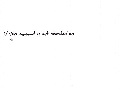 question-the-following-compound-is-best-classified-as-a-h-a-a-ho-a-wax-steroid-eicosanoid-triglyceride-phospholipid-question-the-following-compound-is-best-classified-as-a-chocchzh4ch-chocch-46104