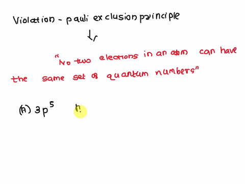 which-of-the-following-represent-electron-configurations-that-violate-the-pauli-exclusion-principle-a-ne3s13p5-b-kr4d125s25p3-c-ar3d104s24p2-only-a-only-b-a-and-b-b-and-c-85815