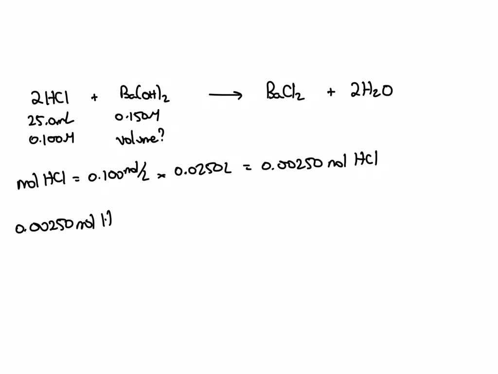 SOLVED: if 25.0 mL of 0.100 M HCL is titrated with 0.150 M Ba(OH)2 ...