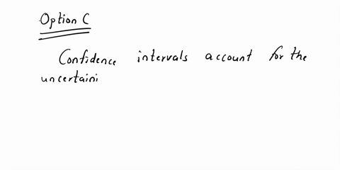 consider-the-study-from-the-previous-question-and-other-studies-comparing-outcomes-binary-continuous-or-time-to-event-between-two-or-more-populations-for-such-studies-based-on-random-samples-00917