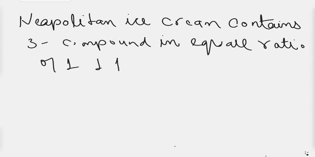 SOLVED how is Neapolitan ice cream is a good analogy that helps students understand the