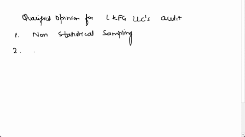 you-are-the-auditor-of-lkfg-llc-you-audited-the-accounts-receivables-using-a-well-designed-sample-using-non-statistical-sampling-as-given-below-and-came-up-with-the-following-results-you-set-98684