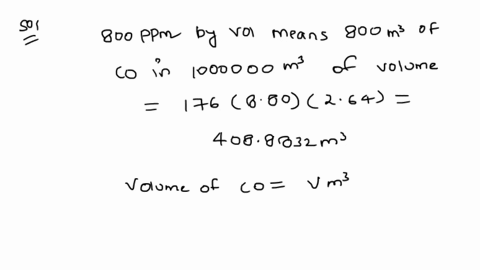 a-concentration-of-800-times-102-ppm-by-volume-of-co-is-considered-lethal-to-humans-calculate-the-mi-50463