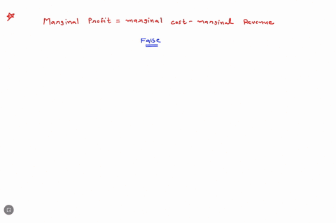 marginal-profit-is-equal-to-marginal-cost-minus-marginal-revenue-truefalse-46312