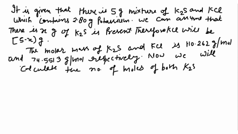 a-500-g-mixture-of-potassium-sulfide-and-potassium-chloride-contains-280-g-potassium-what-percentage-by-mass-of-the-mixture-is-potassium-sulfide-84911