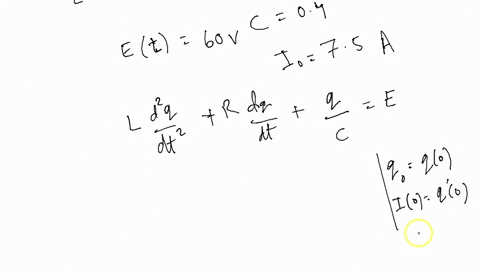 in-an-rlc-circuitl01-h-r06c04fand-er60vfind-the-charge-at-time-rassume-the-initial-charge-on-the-capacitor-is-0-c-and-the-initial-current-is-75-a-qr-16125e-3xsin4x-24e-3rcos4r-qr-16125e-3rsi-06698