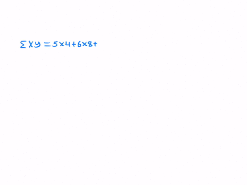 x-y-5-4-6-8-6-9-8-10-8-12-10-15-12-16-15-20-for-the-data-set-from-the-last-problem-calculate-x-y-x-x-y-y