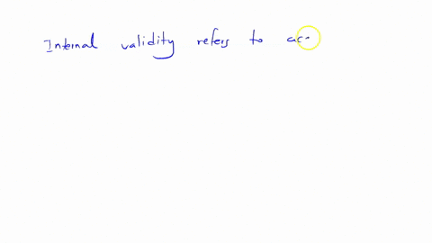 internal-validity-is-the-degree-to-which-a-research-design-allows-generalizability-of-the-research-findingstrue-false