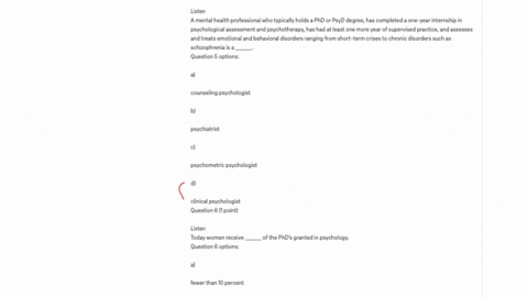 question-5-1-point-listen-a-mental-health-professional-who-typically-holds-a-phd-or-psyd-degree-has-completed-a-one-year-internship-in-psychological-assessment-and-psychotherapy-has-had-at-least-one-m