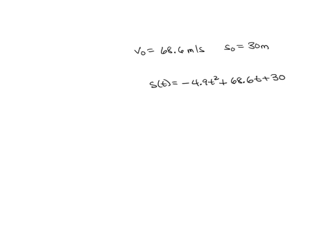 an-object-is-fired-vertically-upward-with-an-initial-velocity-vo-vo-irom-an-initial-position-s0-s0-answer-pars-and-belov-for-vo-ms-and-0-30-m-find-the-position-and-velocity-functions-for-all-56027