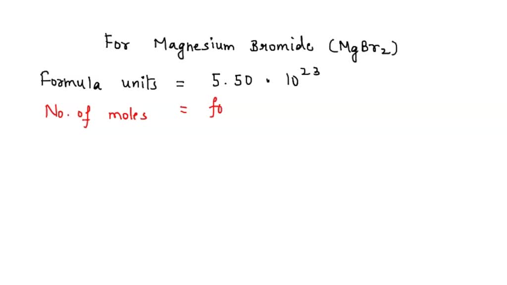 Formula Unit Problem SOLVED: Determine the number of moles in 5.50 × 10^23 formula units of ...