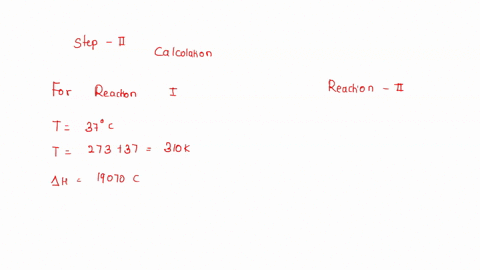 how-does-the-gibbs-free-energy-in-each-of-the-two-reactions-change-if-the-temperature-were-raised-to-normal-body-temperature-986-f-370c-give-your-answers-to-the-nearest-tenth-reaction-1the-r-11217