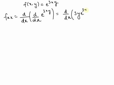 find-fxx-fxy-fyx-and-fyv-for-the-following-function-remember-fyx-means-to-differentiate-with-respect-t0-y-and-then-with-respect-to-x-fx-y-e-3xy-98846