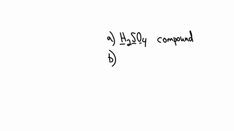 categorize-each-of-the-following-as-an-element-a-compound-or-a-mixture-a-sulfuric-acid-element-compound-mixture-b-natural-gas-element-compound-mixture-c-milk-element-compound-mixture-d-lead-element-co