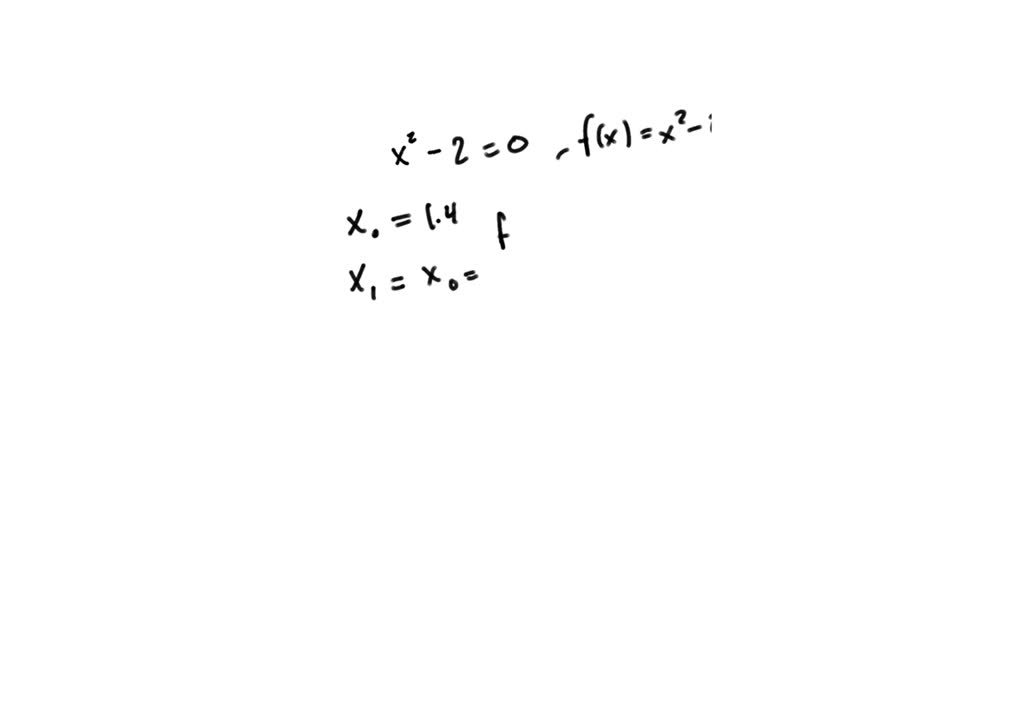 solved-how-might-newton-s-method-be-used-to-find-the-square-roots-of