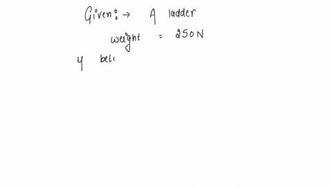 if-a-ladder-weighing-250-n-is-placed-against-a-smooth-vertical-wall-having-coefficient-of-friction-between-it-and-floor-is-03-then-what-is-the-maximum-force-of-friction-available-at-the-point-of-con-2