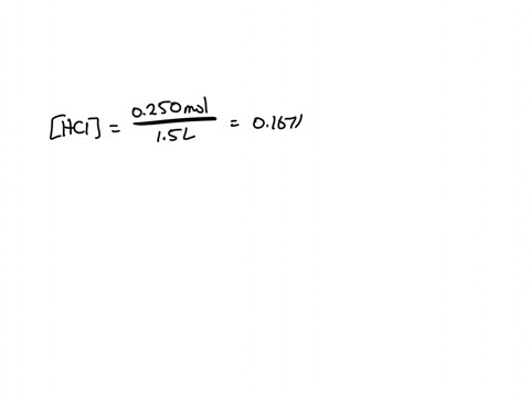 what-is-the-ph-of-solution-prepared-by-dissolving-0250-moles-of-hcl-in-15l-of-water-13005