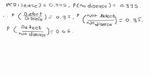 a-diagnostic-test-for-a-certain-disease-is-said-to-be-95-accurate-in-that-if-a-person-has-the-disease-the-test-will-detect-it-with-probability-of-095-also-if-a-person-doesnt-have-a-disease-t-08187