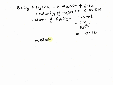 how-many-mililiters-of-00010-m-h2so4-sholuld-be-added-to-the-1000-ml-of-00015-m-bacl2-solution-to-precipitate-the-solid-bariumsulphate-quantitatively-the-precipitation-criteria-of-quantitati-88119