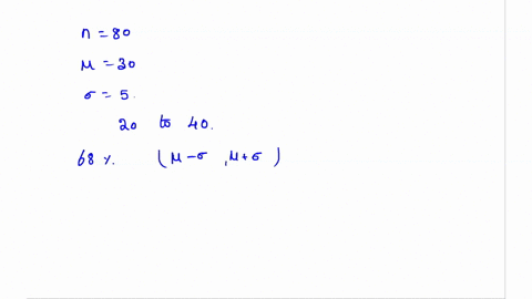 the-data-set-has-80-observations-and-has-mean-30-and-standard-deviation-5-approximately-how-many-observations-lie-between-20-and-40-19088