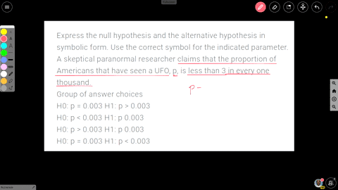 express-the-null-hypothesis-and-the-alternative-hypothesis-in-symbolic-form-use-the-correct-symbol-for-the-indicated-parameter-a-skeptical-paranormal-researcher-claims-that-the-proportion-of-47116