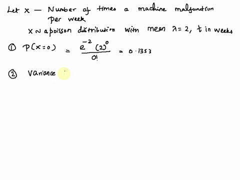 the-number-of-times-a-machine-malfunctions-per-week-follows-poisson-distribution-averages-2-malfunctions-per-week-what-is-the-probability-that-it-does-not-malfunction-at-all-in-certain-week-92211
