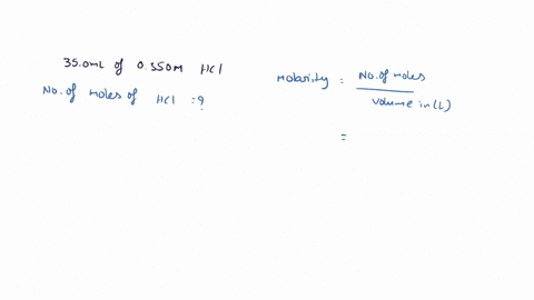 how-many-moles-of-hcl-are-there-in-350-ml-of-0350-m-hcl-75935